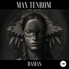 𝐏𝐑𝐄𝐌𝐈𝐄𝐑𝐄: Max TenRoM - Damas [Camel VIP Records]