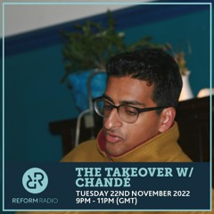 The Takeover on Reform Radio (Aired on 22nd November 2022)