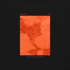 tourist - kin //vár sofandi remix
