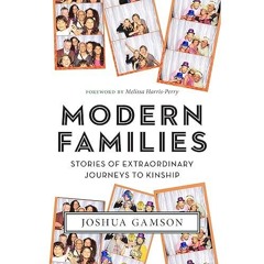 ✔read❤ Modern Families: Stories of Extraordinary Journeys to Kinship