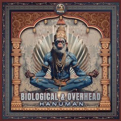 Overhead (PSY) & Biological - Hanuman (Original Mix)