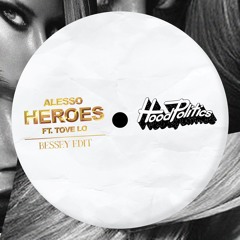 Alesso - Heroes Ft. Tove Lo (Bessey Edit)