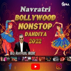 DJ RAHUL ROY-Bollywood Nonstop Dandiya 2022