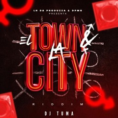 TOWN LA CITY RIDDIM DJ TUMA CR