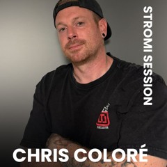 STROMIsession #005 w/ Chris Coloré