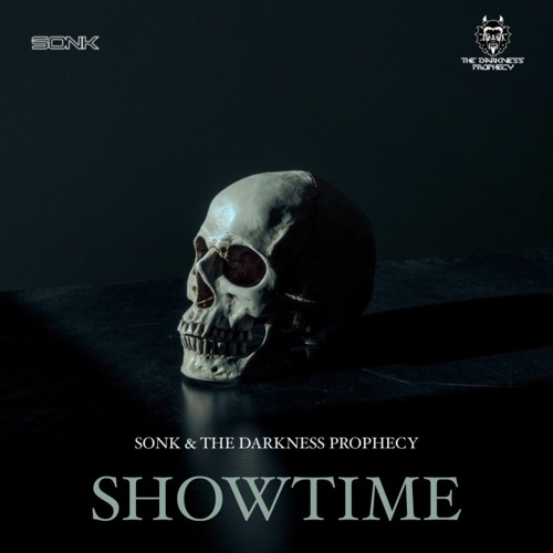 Sonk & The Darkness Prophecy - Showtime (FREE DL)