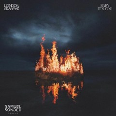 London Grammar - Baby Its You (Samuel Sonder Remix)