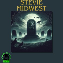 Stevie Midwest - 10 Ft Deep (Produced by FlipMagic)