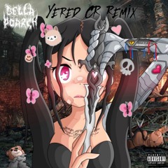 Bella Poarch - Build a Bitch (Yered CR Remix)