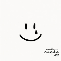 FEEL MY BODY