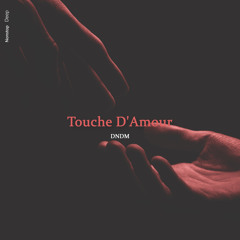 DNDM - Touche D'Amour