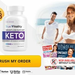 True Vitality Keto--Its Really Natural No Side Effect 100% Pure (FDA Approved 2023)