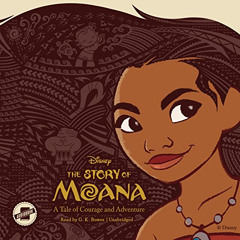 GET PDF 💑 The Story of Moana: A Tale of Courage and Adventure by  Kari Sutherland,G.