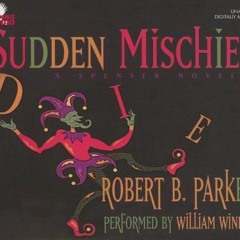 READ KINDLE 📭 Sudden Mischief by  Robert B Parker &  William Windom EPUB KINDLE PDF