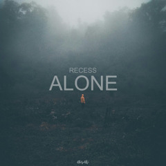 RECESS - Alone