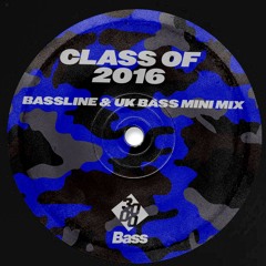 Class of 2016: Bassline & UK Bass Mini Mix