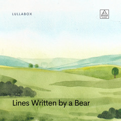 Lines Written by a Bear