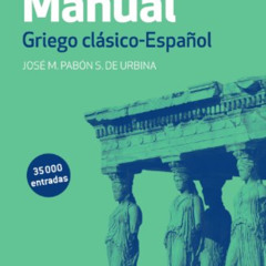 [Free] EBOOK 📰 Diccionario Manual Griego. Griego clásico-Español (Spanish and Greek