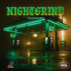 TRAPGAWD - NIGHTGRIND (DEMO)