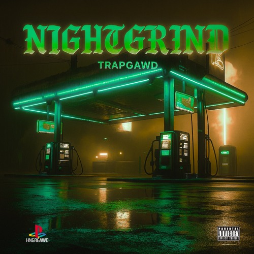 TRAPGAWD - NIGHTGRIND (DEMO)