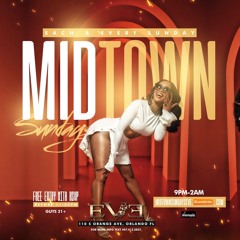 Midtown Sundays At Eve Orlando 10.18.21