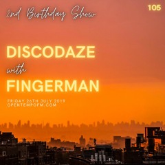 DiscoDaze #105 - 26.07.19 (2nd Birthday Show) (Guest Mix - Fingerman)