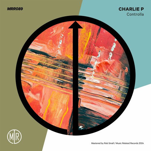 Charlie P - Controlla [ Music Related Records ]