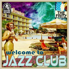 Welcome to the Jazz Club - The Fritz