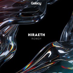 Hiraeth - Rowdy