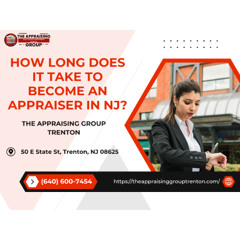 How Long Does It Take To Become An Appraiser In NJ?