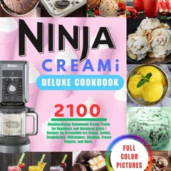 ⚡Read✔[PDF] Ninja CREAMi Deluxe Cookbook With Full Color Pictures: 2100 Mouthwat