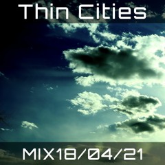 MIX-18/04/21- Thin cities