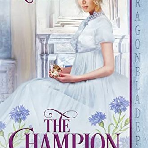 [Access] KINDLE ☑️ The Champion (A Series of Worthy Young Ladies Book 4) by  Kate Arc