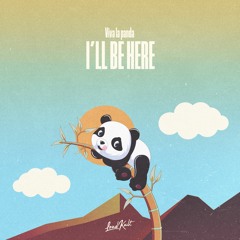 Viva La Panda - I'll be here