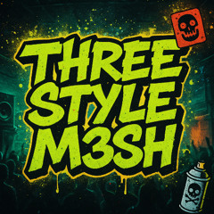 THREE STYLE M3SH