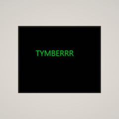 Tymberrr
