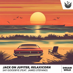 Say Goodbye (feat. James Stefano)