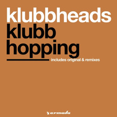 Klubbheads - Klubbhopping (Woody Edit)