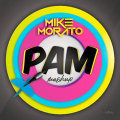 Mike Morato - PAM (Mashup)