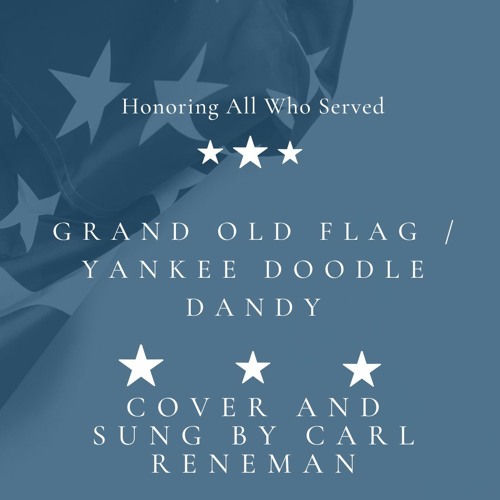 Stream grand old flag by Carl Reneman | Listen online for free on ...