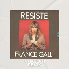 France Gall - Résiste (Challah remix)