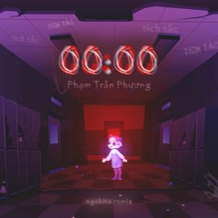 00:00 (0 giờ)- Phạm Trần Phương | ngobita remix
