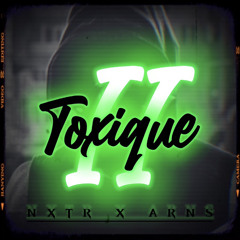 TOXIQUE II (Nextor X Ariins)2022