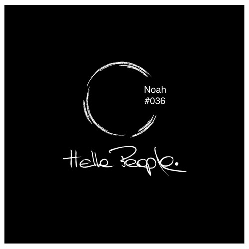 Hello People - I am Noah #036
