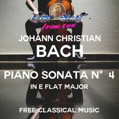 Johann Christian BACH - Piano Sonata No. 4 In E Flat Major, Op. 5 No. 4 (Free Classical Music)