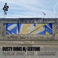 Dusty Ohms w/ SertOne - Aaja Channel 2 - 02 02 23