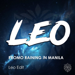 Promo Raining in Manila - Leo Progressive House Edit