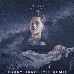 Nurko - Tonight ft. Luma ( H3RRY Hardstyle Remix ) FREE DL = Buy
