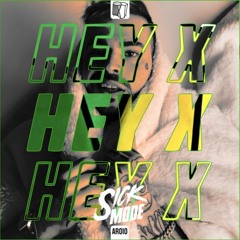 Sickmode - HEY X (SCUTOID KICK EDIT)