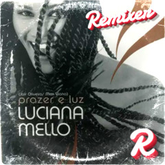 Luciana Mello - Prazer e Luz (Borby Norton House Smashed Mix)